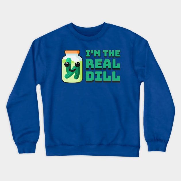 I'm The Real Dill! Cute Punny Pickle Cartoon Crewneck Sweatshirt by Cute And Punny